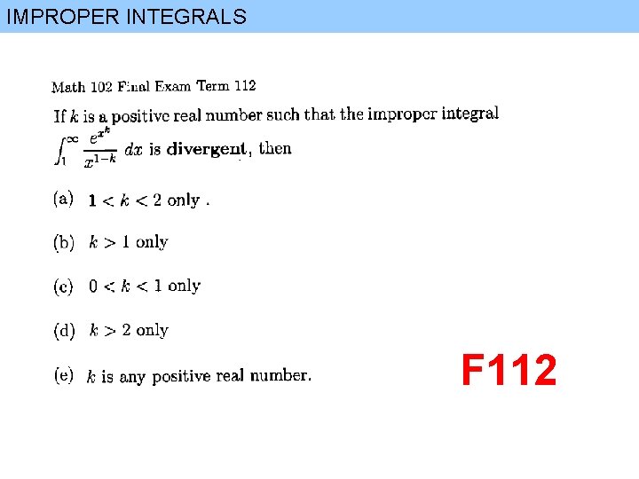 IMPROPER INTEGRALS F 112 