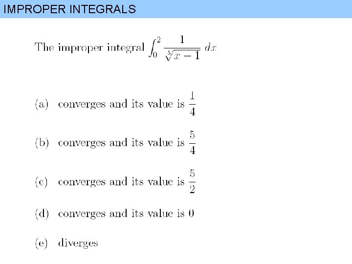 IMPROPER INTEGRALS 