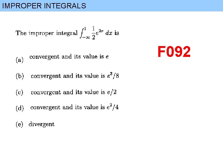 IMPROPER INTEGRALS F 092 