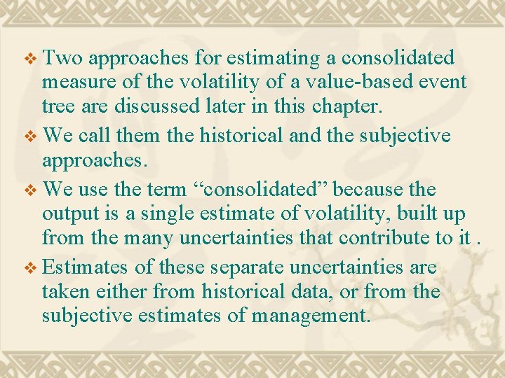 v Two approaches for estimating a consolidated measure of the volatility of a value-based