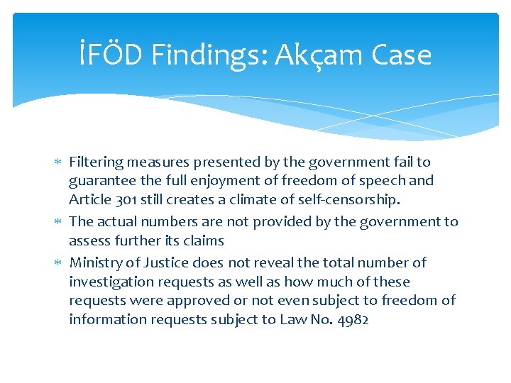 İFÖD Findings: Akçam Case Filtering measures presented by the government fail to guarantee the