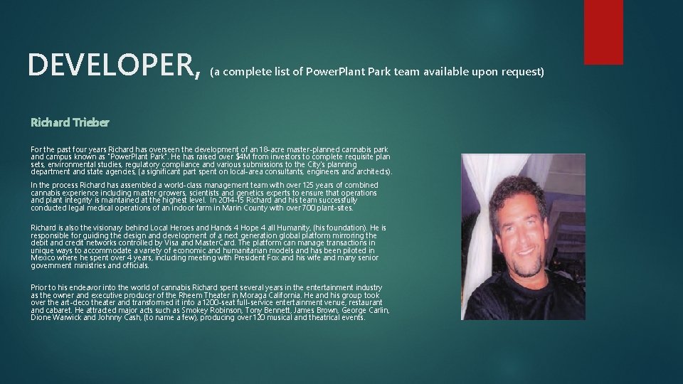 DEVELOPER, (a complete list of Power. Plant Park team available upon request) Richard Trieber