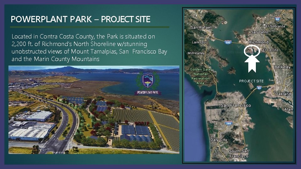 POWERPLANT PARK – PROJECT SITE Located in Contra Costa County, the Park is situated