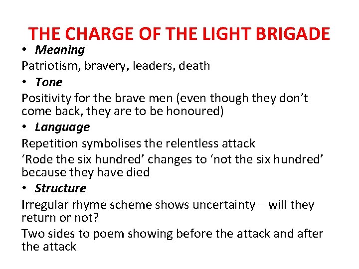 THE CHARGE OF THE LIGHT BRIGADE • Meaning Patriotism, bravery, leaders, death • Tone