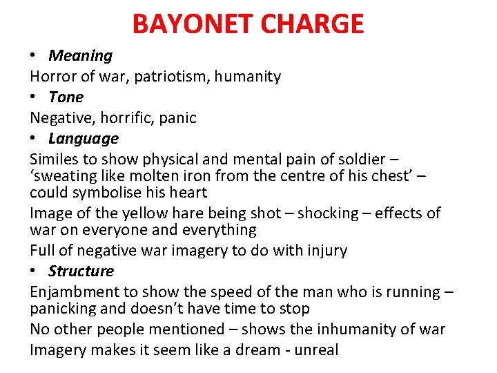 BAYONET CHARGE • Meaning Horror of war, patriotism, humanity • Tone Negative, horrific, panic