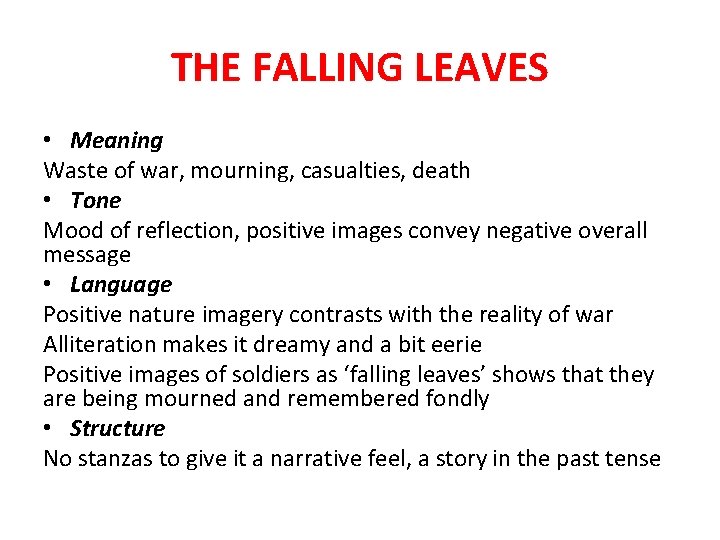 THE FALLING LEAVES • Meaning Waste of war, mourning, casualties, death • Tone Mood