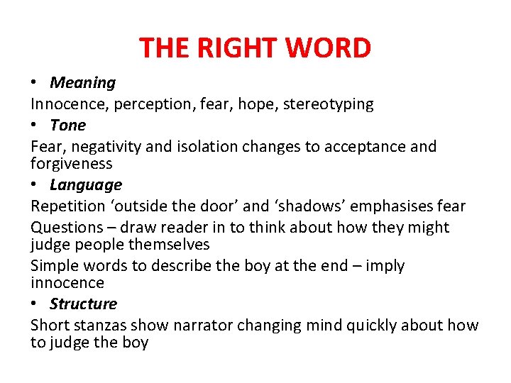 THE RIGHT WORD • Meaning Innocence, perception, fear, hope, stereotyping • Tone Fear, negativity