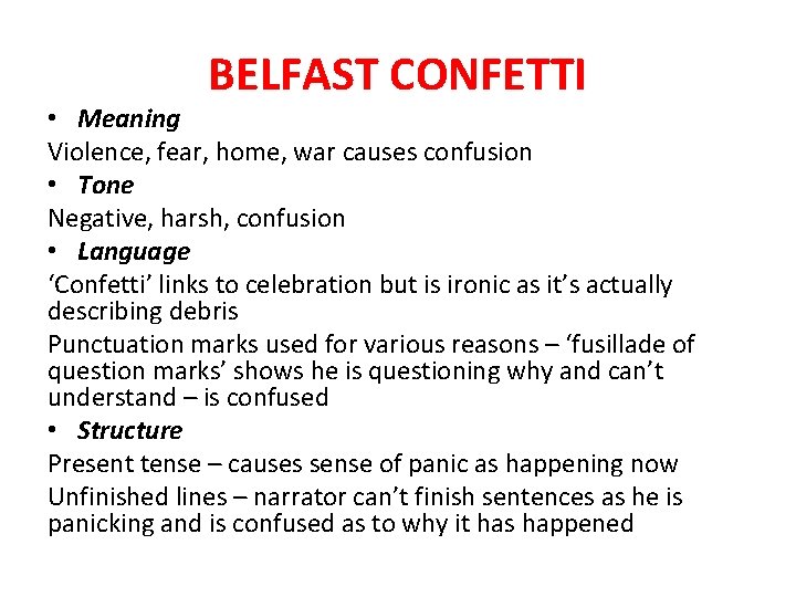 BELFAST CONFETTI • Meaning Violence, fear, home, war causes confusion • Tone Negative, harsh,