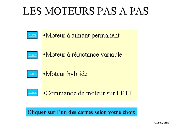 LES MOTEURS PAS A PAS CLICK • Moteur à aimant permanent CLICK • Moteur