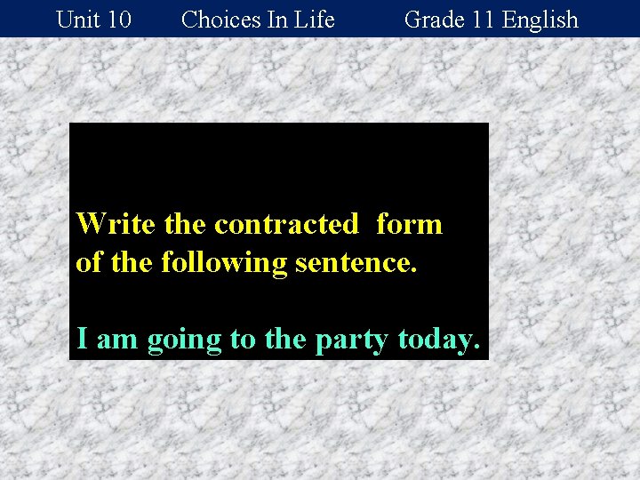 Unit 10 Choices In Life Grade 11 English Question 1 Write the contracted form