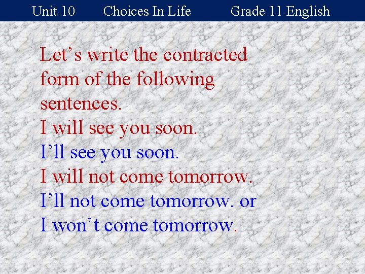 Unit 10 Choices In Life Grade 11 English Let’s write the contracted form of