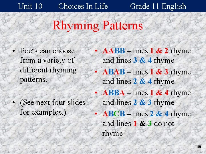 Unit 10 Choices In Life Grade 11 English Rhyming Patterns • Poets can choose