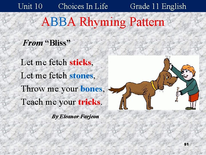 Unit 10 Choices In Life Grade 11 English ABBA Rhyming Pattern From “Bliss” Let