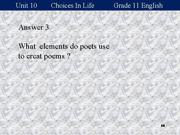 Unit 10 Choices In Life Grade 11 English Answer 3 What elements do poets