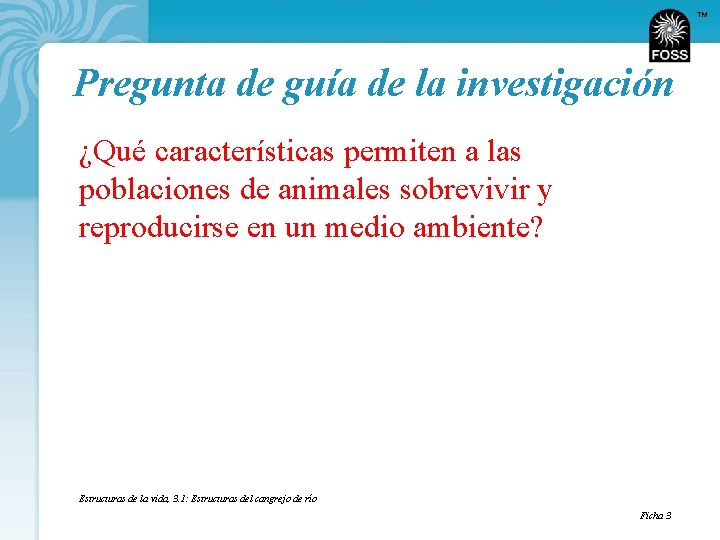 TM Pregunta de guía de la investigación ¿Qué características permiten a las poblaciones de