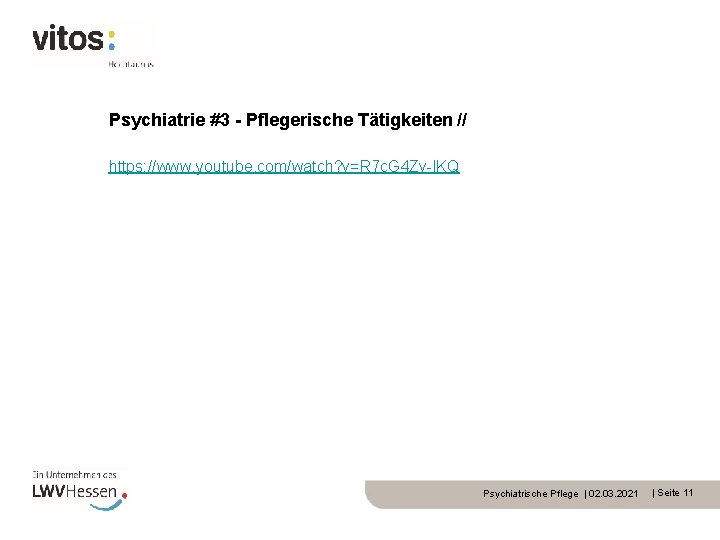Psychiatrie #3 - Pflegerische Tätigkeiten // https: //www. youtube. com/watch? v=R 7 c. G