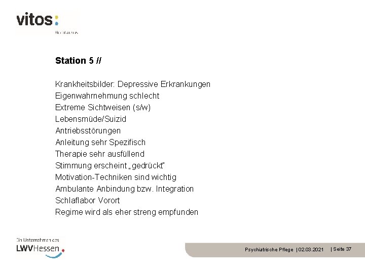 Station 5 // Krankheitsbilder: Depressive Erkrankungen Eigenwahrnehmung schlecht Extreme Sichtweisen (s/w) Lebensmüde/Suizid Antriebsstörungen Anleitung