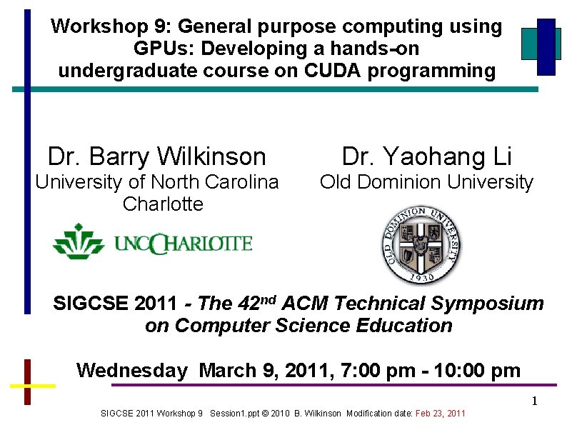 Workshop 9 General purpose computing using GPUs Developing