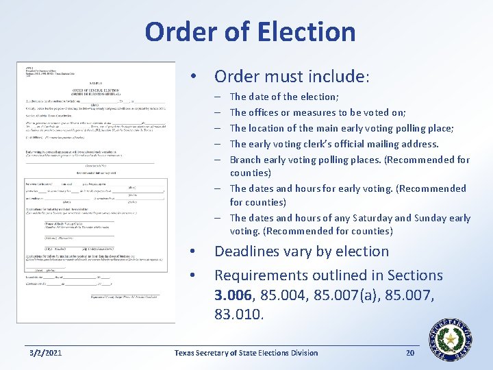 Order of Election • Order must include: The date of the election; The offices