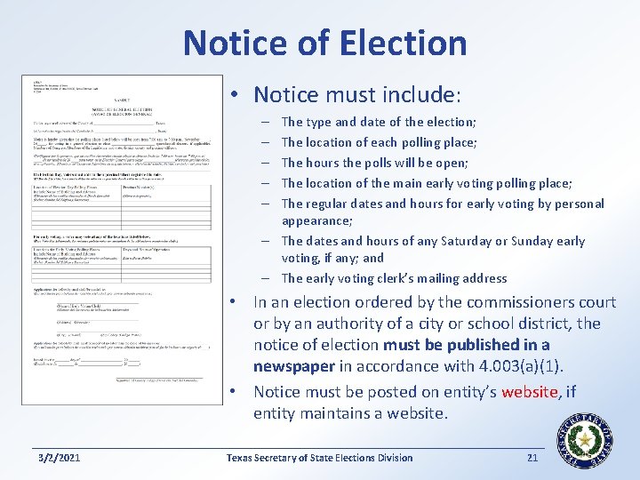 Notice of Election • Notice must include: The type and date of the election;