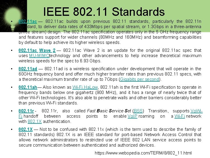 IEEE 802. 11 Standards • 802. 11 ac — 802. 11 ac builds upon