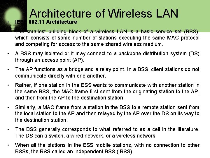 Architecture of Wireless LAN • IEEE 802. 11 Architecture • The smallest building block