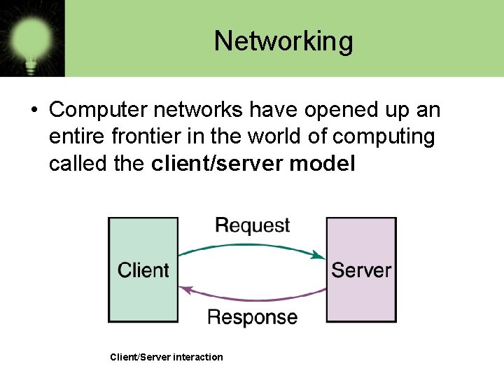 Networking • Computer networks have opened up an entire frontier in the world of