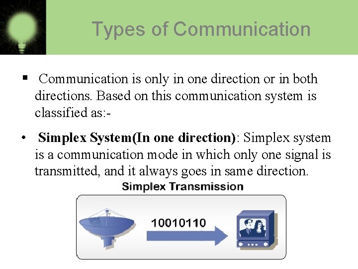 Types of Communication § Communication is only in one direction or in both directions.
