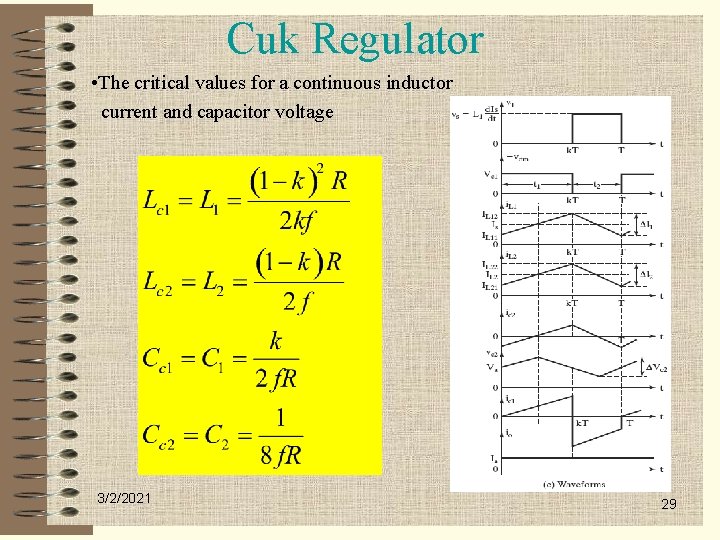 Cuk Regulator • The critical values for a continuous inductor current and capacitor voltage