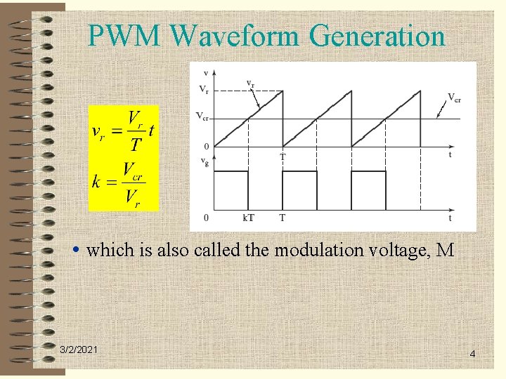 PWM Waveform Generation • which is also called the modulation voltage, M 3/2/2021 4