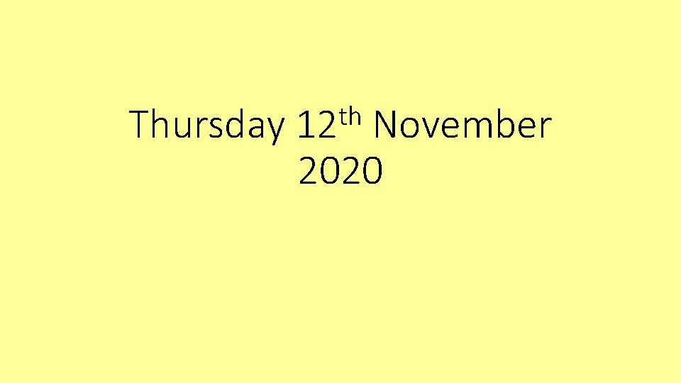 Thursday th 12 November 2020 