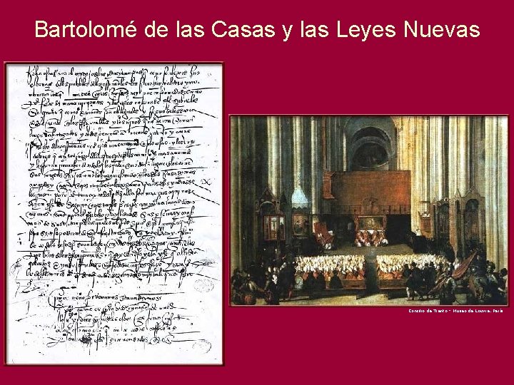 Bartolomé de las Casas y las Leyes Nuevas Concilio de Trento – Museo de