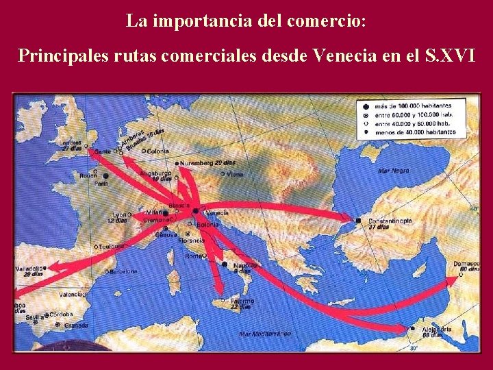 La importancia del comercio: Principales rutas comerciales desde Venecia en el S. XVI 