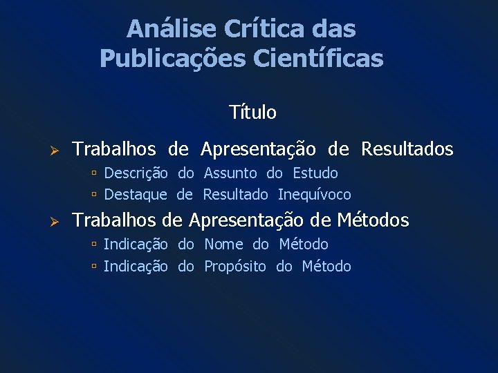 Análise Crítica das Publicações Científicas Título Ø Trabalhos de Apresentação de Resultados Descrição do Análise Crítica das Publicações Científicas Título Ø Trabalhos de Apresentação de Resultados Descrição do