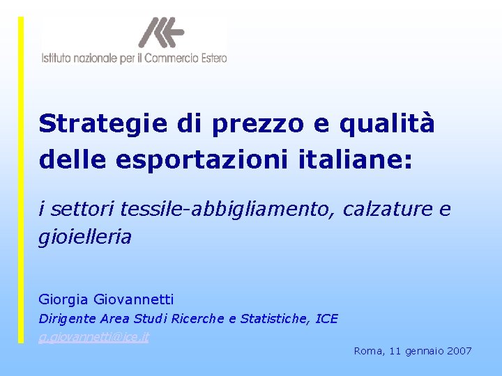 Strategie di prezzo e qualità delle esportazioni italiane: i settori tessile-abbigliamento, calzature e gioielleria