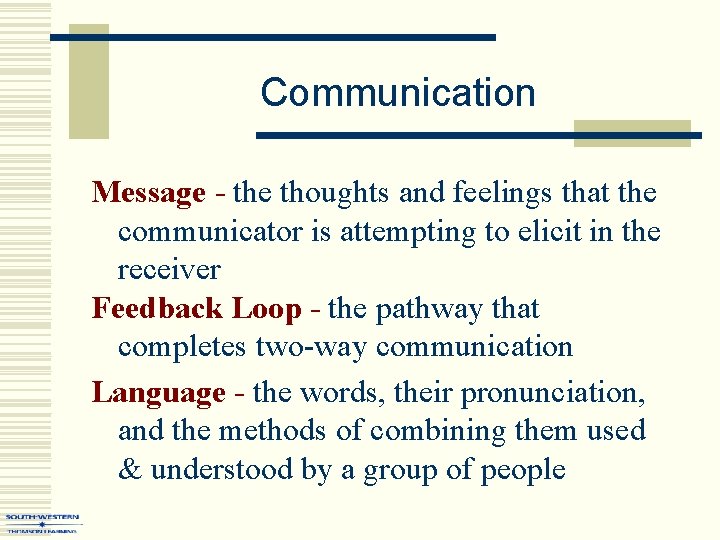 Communication Message - the thoughts and feelings that the communicator is attempting to elicit