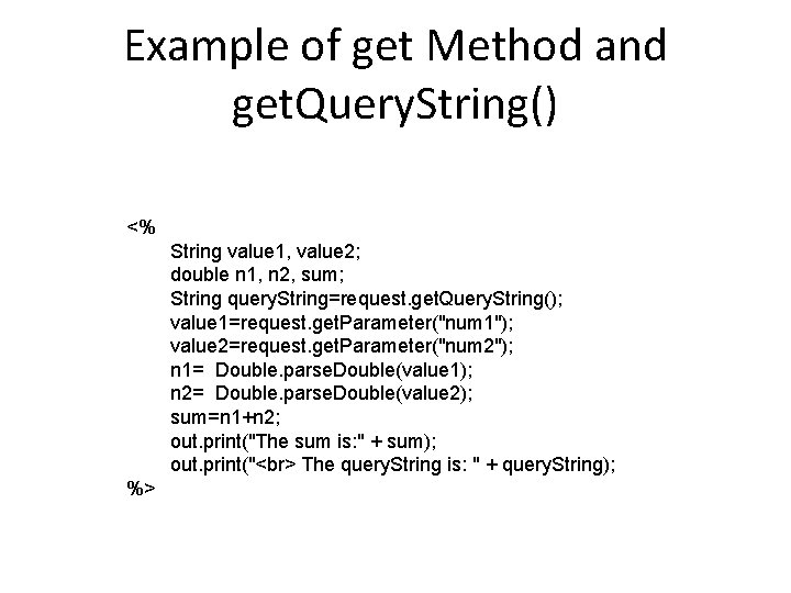 Example of get Method and get. Query. String() <% String value 1, value 2;