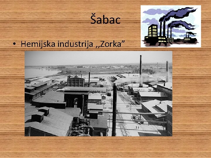 Šabac • Hemijska industrija , , Zorka” 