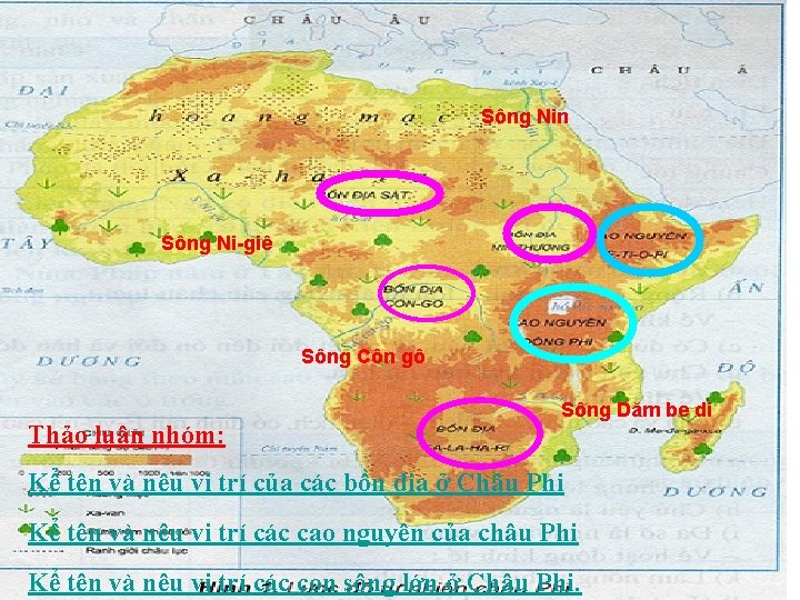 Sông Nin Sông Ni-giê Sông Côn gô Thảo luận nhóm: Sông Dăm be di