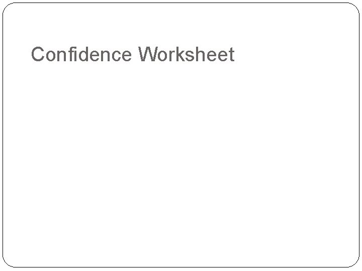 Confidence Worksheet 