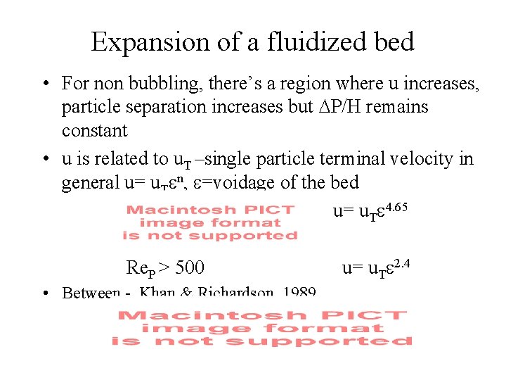 Expansion of a fluidized bed • For non bubbling, there’s a region where u