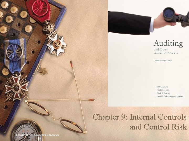Chapter 9: Internal Controls and Control 9 -1 Risk Copyright © 2007 Pearson Education