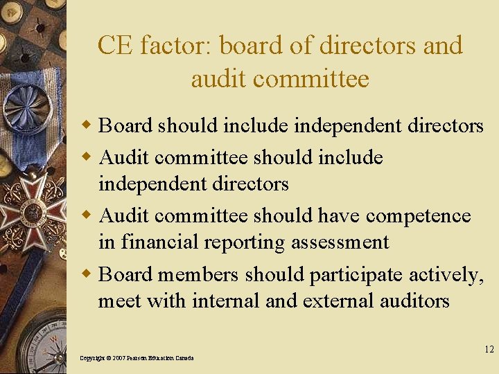 CE factor: board of directors and audit committee w Board should include independent directors