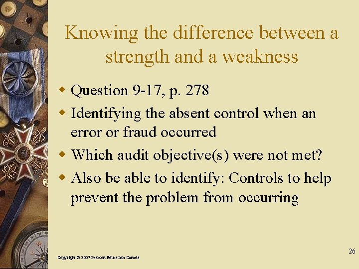 Knowing the difference between a strength and a weakness w Question 9 -17, p.
