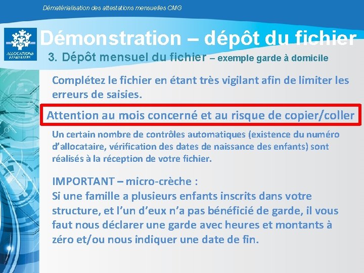 Dématérialisation des attestations mensuelles CMG Démonstration – dépôt du fichier 3. Dépôt mensuel du Dématérialisation des attestations mensuelles CMG Démonstration – dépôt du fichier 3. Dépôt mensuel du