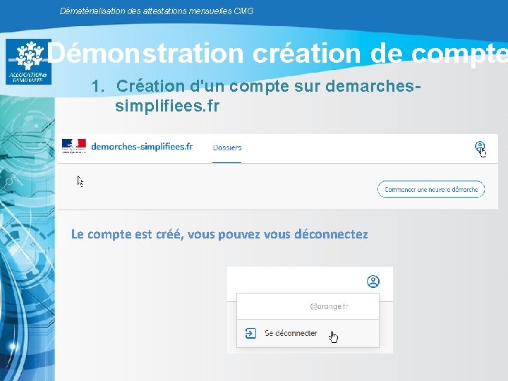 Dématérialisation des attestations mensuelles CMG Démonstration création de compte 1. Création d'un compte sur Dématérialisation des attestations mensuelles CMG Démonstration création de compte 1. Création d'un compte sur