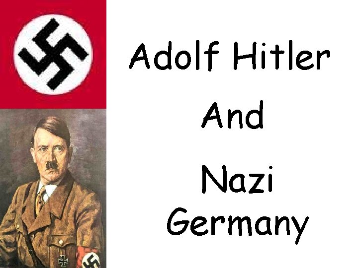 Adolf Hitler And Nazi Germany 