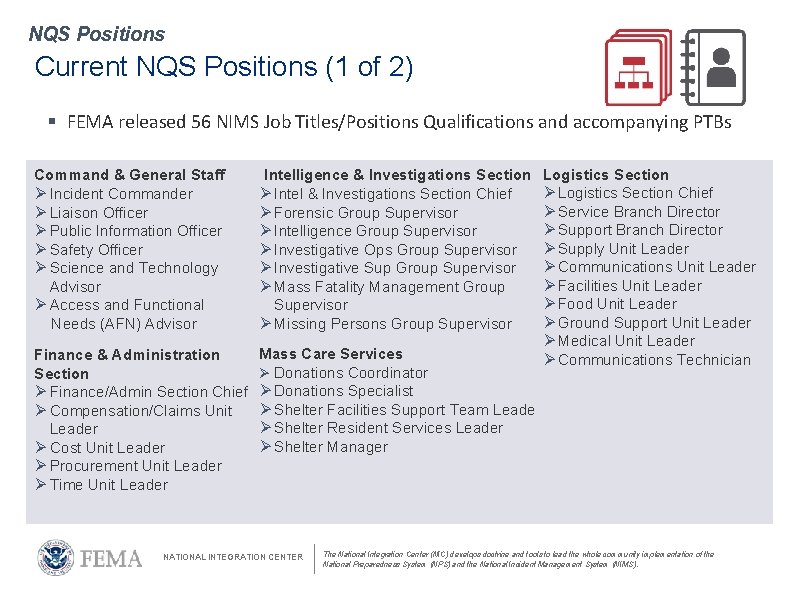 NQS Positions Current NQS Positions (1 of 2) § FEMA released 56 NIMS Job