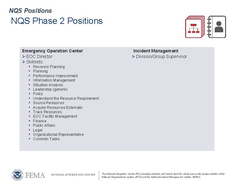 NQS Positions NQS Phase 2 Positions Emergency Operation Center Ø EOC Director Ø Skillsets: