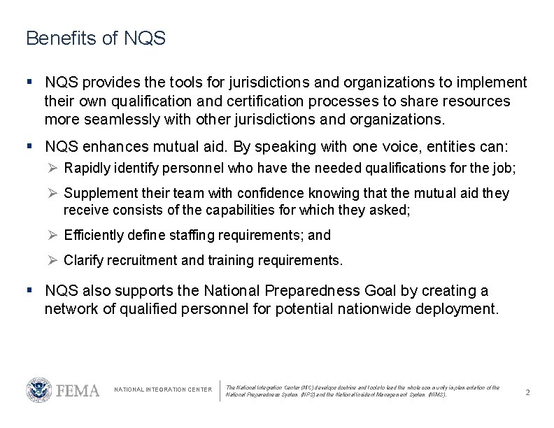 Benefits of NQS § NQS provides the tools for jurisdictions and organizations to implement
